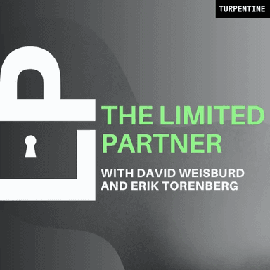 "The Limited Partner" with David Weisburd and Erik Torenberg | Startups, Venture Capital, and Limited Partners